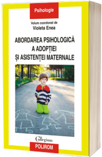 Abordarea psihologica a adoptiei si asistentei maternale