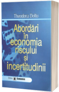 Abordari in economia riscului si incertitudinii