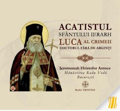 Acatistul Sfantului Ierarh Luca al Crimeii doctorul fara de arginti (CD audio)