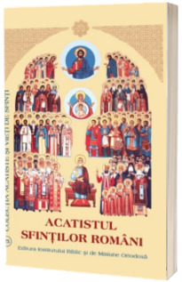 Acatistul Sfintilor Romani