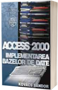 Access 2000 - implementarea bazelor de date