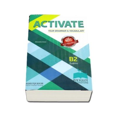 Activate Your Grammar & Vocabulary for B2: Student s book