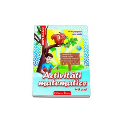 Activitati matematice, pentru 4-5 ANI - Grupa mijlocie (Editia 2013)