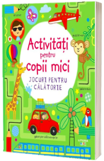 Activitati pentru copii mici. Jocuri pentru calatorie