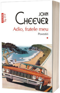 Adio, fratele meu. Povestiri I