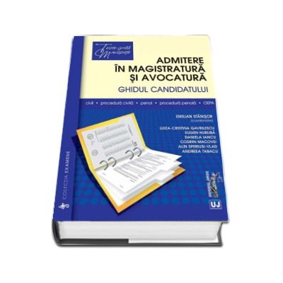 Admitere in magistratura si avocatura. Ghidul candidatului - Drept civil. Drept procesual civil. Drept penal. Drept procesual penal. OEPA