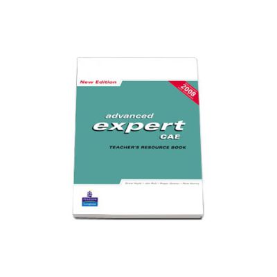 Advanced Expert CAE. Teachers Resource Book. New Edition