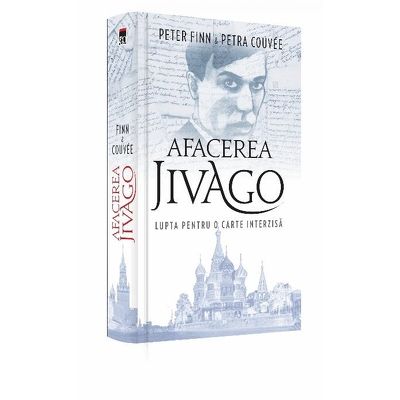 Afacerea Jivago. Lupta pentru o carte interzisa