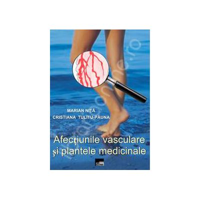 Afectiunile vasculare si plantele medicinale