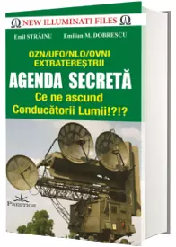 Agenda Secreta - Ce ne ascund Conducatorii Lumii!?!? OZN, UFO, NLO, OVNI EXTRATERESTRII - Emil Strainu (New Illuminati Files)