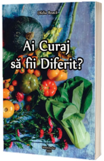 Ai curaj sa fii diferit?