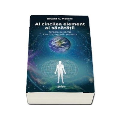 Al cincilea element al sanatatii. Terapia cu camp electromagnetic pulsator