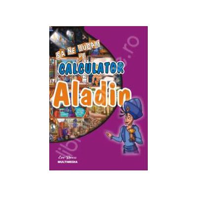 Aladin - sa ne jucam pe calculator