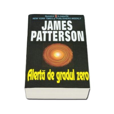 Alerta de gradul zero - James Patterson