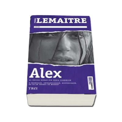 Alex. Al doilea roman din seria VerhÅ“ven - Pierre Lemaitre