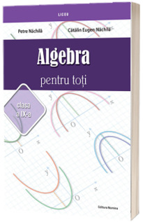 Algebra pentru toti - clasa a IX-a