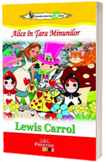 Alice in Tara Minunilor - Colectia elevi de 10 plus