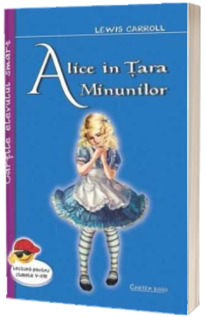 Alice in Tara Minunilor - editura CARTEX