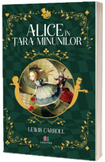 Alice in Tara Minunilor - Lewis Carroll