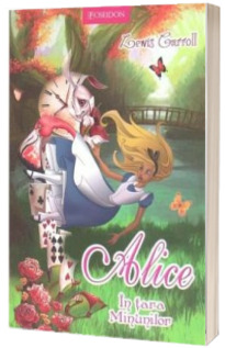 Alice in tara minunilor (Lewis Carroll)