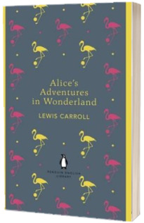 Alices Adventures in Wonderland and Through the Looking Glass