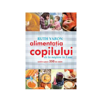 Alimentatia copilului de la nastere la 3 ani