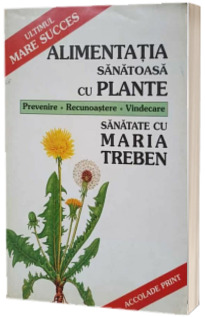 Alimentatia sanatoasa cu plante (2003)