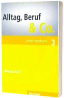 Alltag, Beruf and Co. Lehrerhandbuch 3