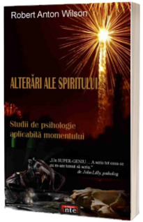 Alterari ale spiritului. Studii de psihologie aplicabila momentului