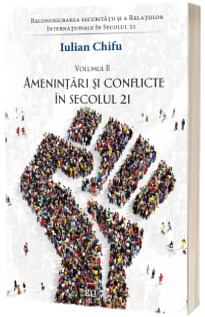 Amenintari si conflicte in Secolul 21, volumul 2