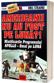 Americanii nu au fost pe luna?! Mistificarile programului APOLLO. Omul pe LUNA