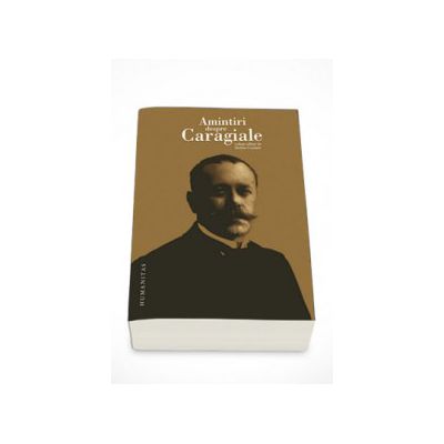 Amintiri despre Caragiale - Stefan Cazimir