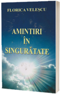 Amintiri in singuratate