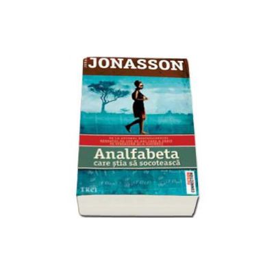 Analfabeta care stia sa socoteasca - Jonasson Jonas