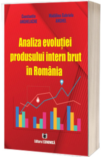 Analiza evolutiei produsului intern brut in Romania