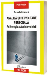 Analiza si dezvoltare personala. Psihologia autodeterminarii