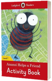 Anansi Helps a Friend Activity Book - Ladybird Readers Level 1