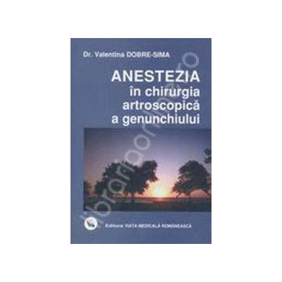 Anestezia in chirurgia artroscopica a genunchiului