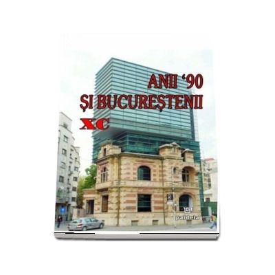 Anii '90 si bucurestenii