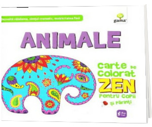 Animale. Carte de colorat ZEN pentru copii si parinti - Dezvolta rabdarea, simtul cromatic, motricitatea fina