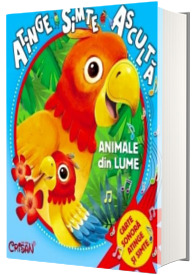 Animale din lume (Atinge, simte, asculta)