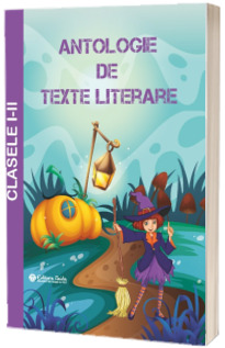 Antologie de texte literare, pentru clasele I-II