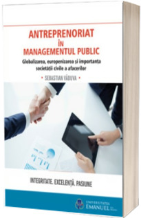 Antreprenoriat in managementul public. Globalizarea, europenizarea si importanta societatii civile a afacerilor