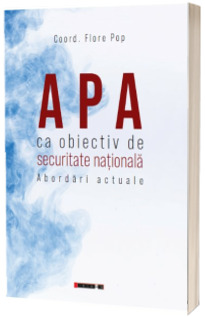 Apa ca obiectiv de securitate nationala. Abordari actuale