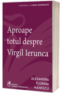 Aproape totul despre Virgil Ierunca