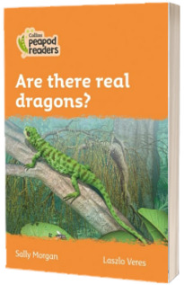 Are there real dragons? Collins Peapod Readers. Level 4