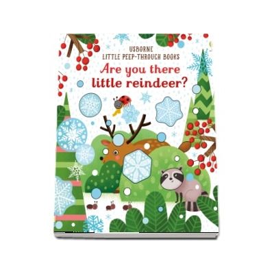 Are you there little reindeer?