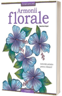 Armonii florale - Activitati artistice pentru relaxare