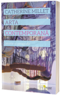 Arta contemporana. Istorie si geografie