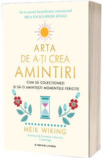 Arta de a-ti crea amintiri